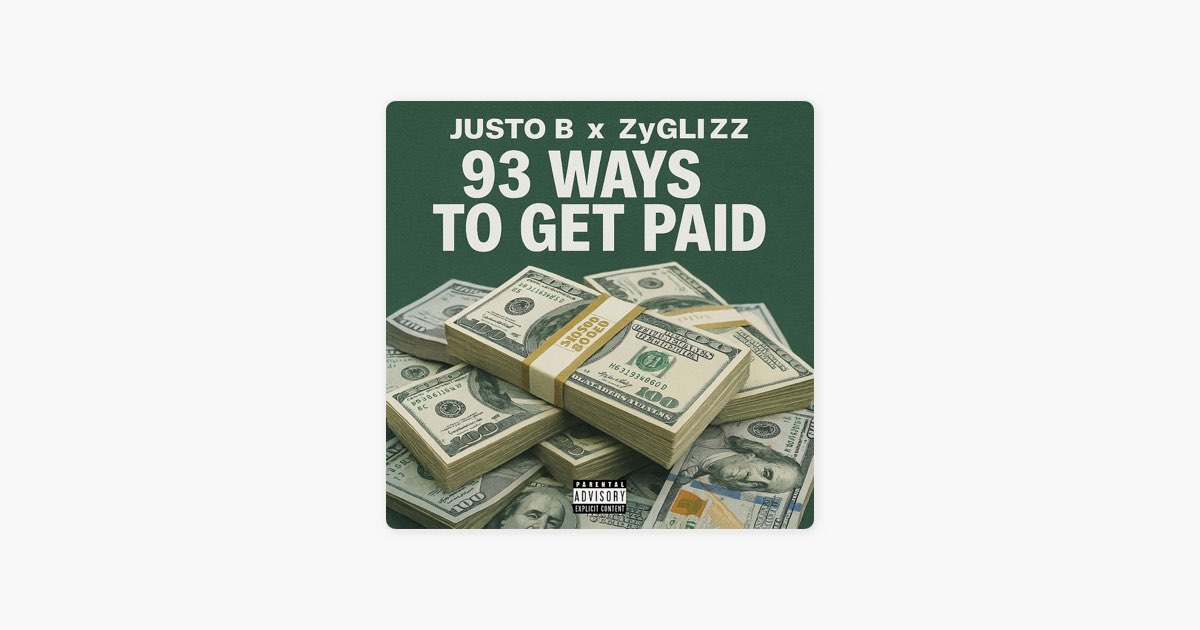 洋楽 OUT AND SMOKIN' 187 WAYS TO GET PAID! 93 Ways To Get Paid (feat. ZyGlizz) - Single - Album by Justo B