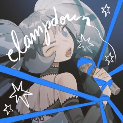 CLAMPDOWN (feat. Hatsune Miku) - Single