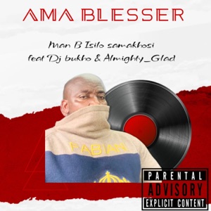 Ama Blesser (feat. Almighty_glad & Dj Bukho)