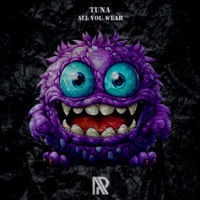 All You Wear - Single - Tuna