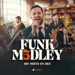 Funk M3dley: Bin Meets En3rgy