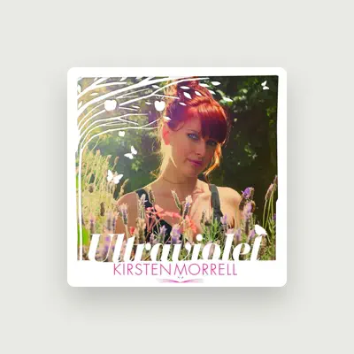 Listen to Kirsten Morrell, watch music videos, read bio, see tour dates & more!