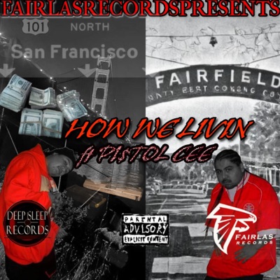HOW WE LIVIN (feat. Pistol Cee) - Single