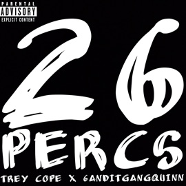 26 percs (feat. 6anditgangquinn) Trey Cope