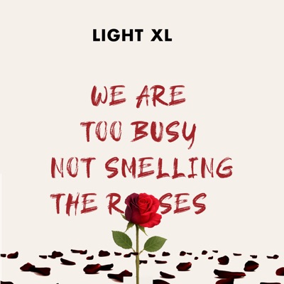 We Are Too Busy Not Smelling the Roses - Single