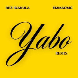 Yabo (feat. EmmaOMG) [Remix] Bez Idakula