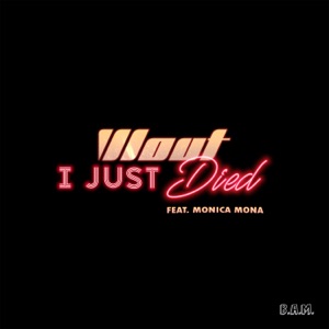 I Just Died (feat. Monica Mona) - Single