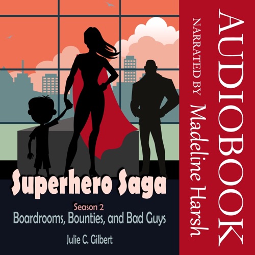 SuperHero Saga Season 2: Boardrooms, Bounties, and Bad Guys (Supehero Saga) cover