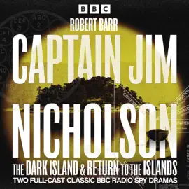 Captain Jim Nicholson: The Dark Island & Return to the Islands