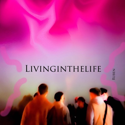 Livinginthelife - Single
