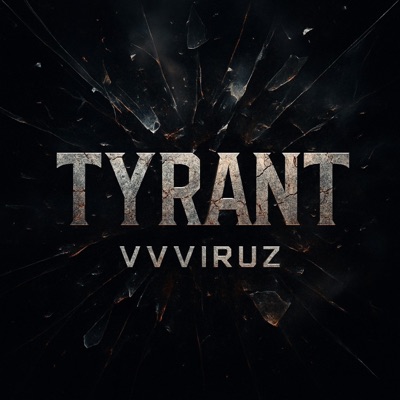 Tyrant (Freestyle) - Single