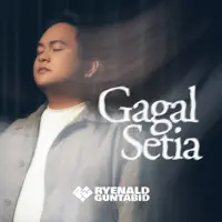 Gagal Setia — Ryenald Guntabid