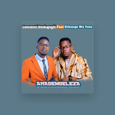 Listen to Emmanuel Mwakapughi, watch music videos, read bio, see tour dates & more!