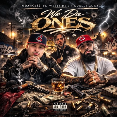 We Da Ones (feat. Westside L & Guelly Gunz) - Single