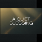 A Quiet Blessing