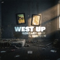 WEST UP (feat. RiskTakerLeek) - Single - EBK Bug