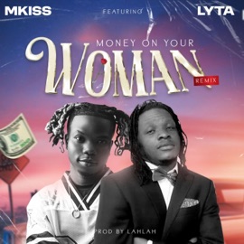 Money on Your Woman (feat. Lyta) Mkiss