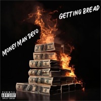 Getting Bread - Single - MoneyMan Devo