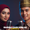 Susah Cari Kerja - Arraka