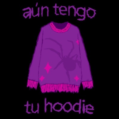 aún tengo tu hoodie - Single