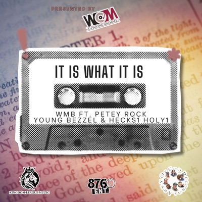 It Is What It Is (feat. Petey Rock, WMB, Young Bezzel & Hecks1 Holy1) - Single