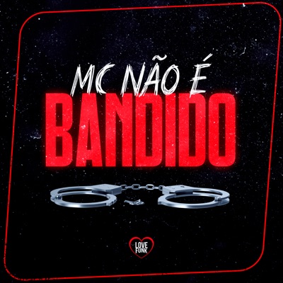 Mc Não É Bandido (feat. MC Rafinha Miami) - Single