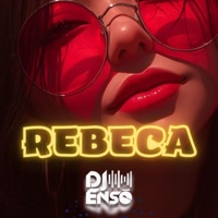 Rebeca - Single - Dj Ensō