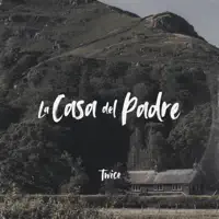 La Casa del Padre — Twice