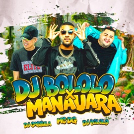 Manauara X Dj Bololô MC DG & Dj Bololô do Am