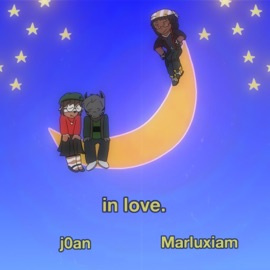 in love. J0AN & Marluxiam