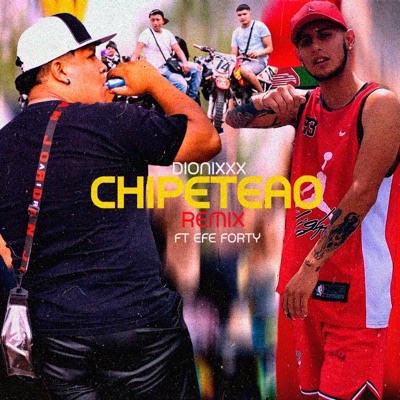 Chipeteao (feat. Efe Forty & G Sound) [Remix] - Single