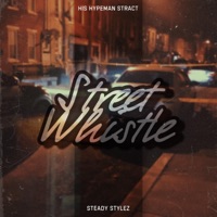 Street Whistle - Single - HIS Hypeman Stract & Steady Stylez