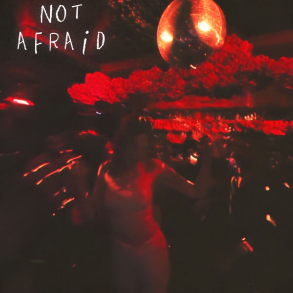 Not Afraid