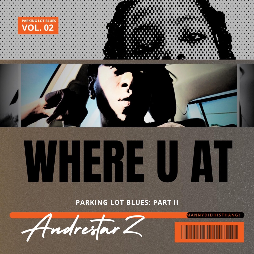 Обложка альбома «Where U At (Parking Lot Blues Part 2) - Single» — ANDRESTARZ