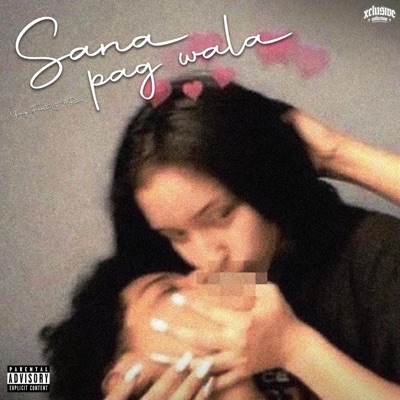 Sana pag wala (feat. 4Ricx) - Single