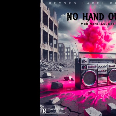 No hand outs (feat. Lul Kaz) - Single