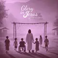 Glory In Jesus