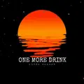 One More Drink