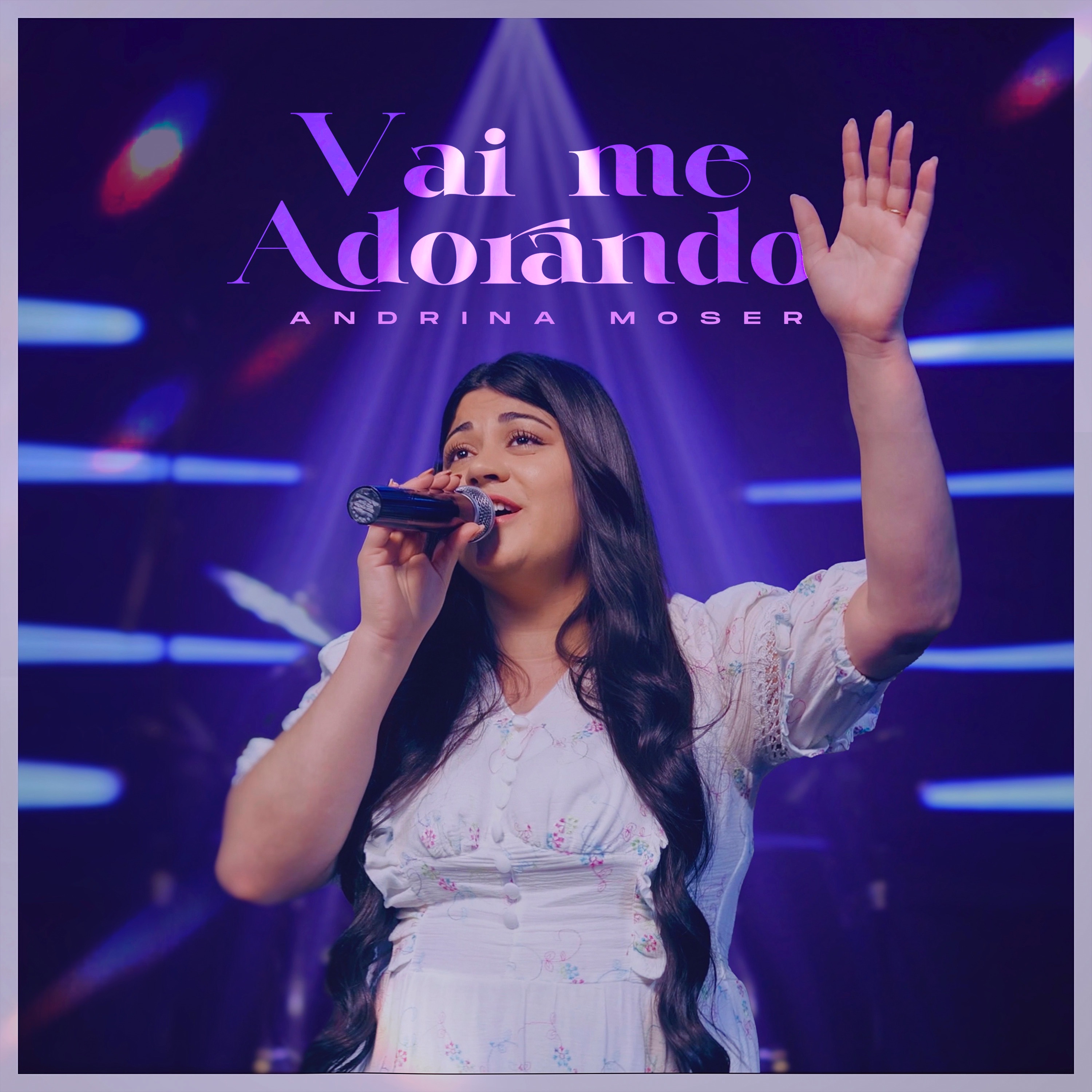 Andrina Moser - Andrina Moser - Vai Me Adorando | Clipe Oficial