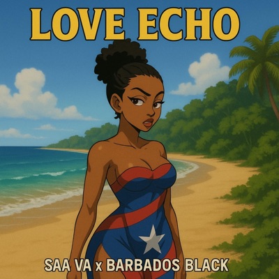 Love Echo (feat. Barbados Black) - Single