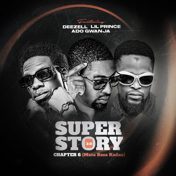 Super Story (chapter 6) (feat. Ado Gwanja & lil prince)
