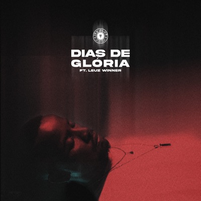Dias De Glória (feat. Leuz Winner) - Single