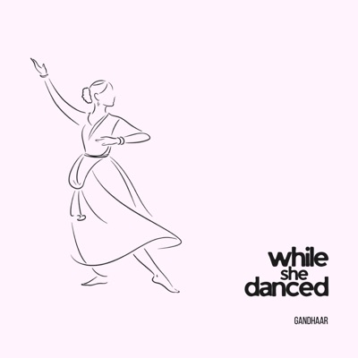 while she danced - Single