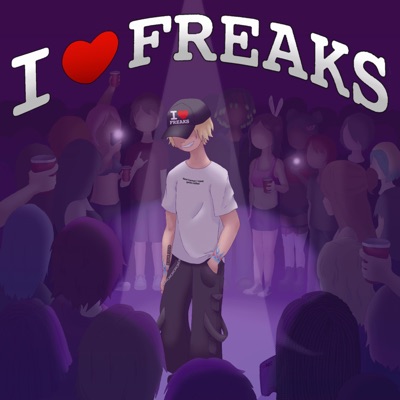 I <3 FREAKS