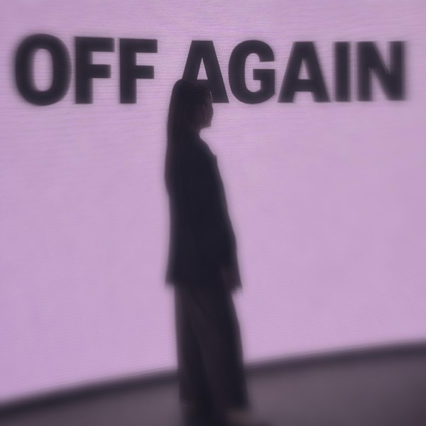 OFF AGAIN.