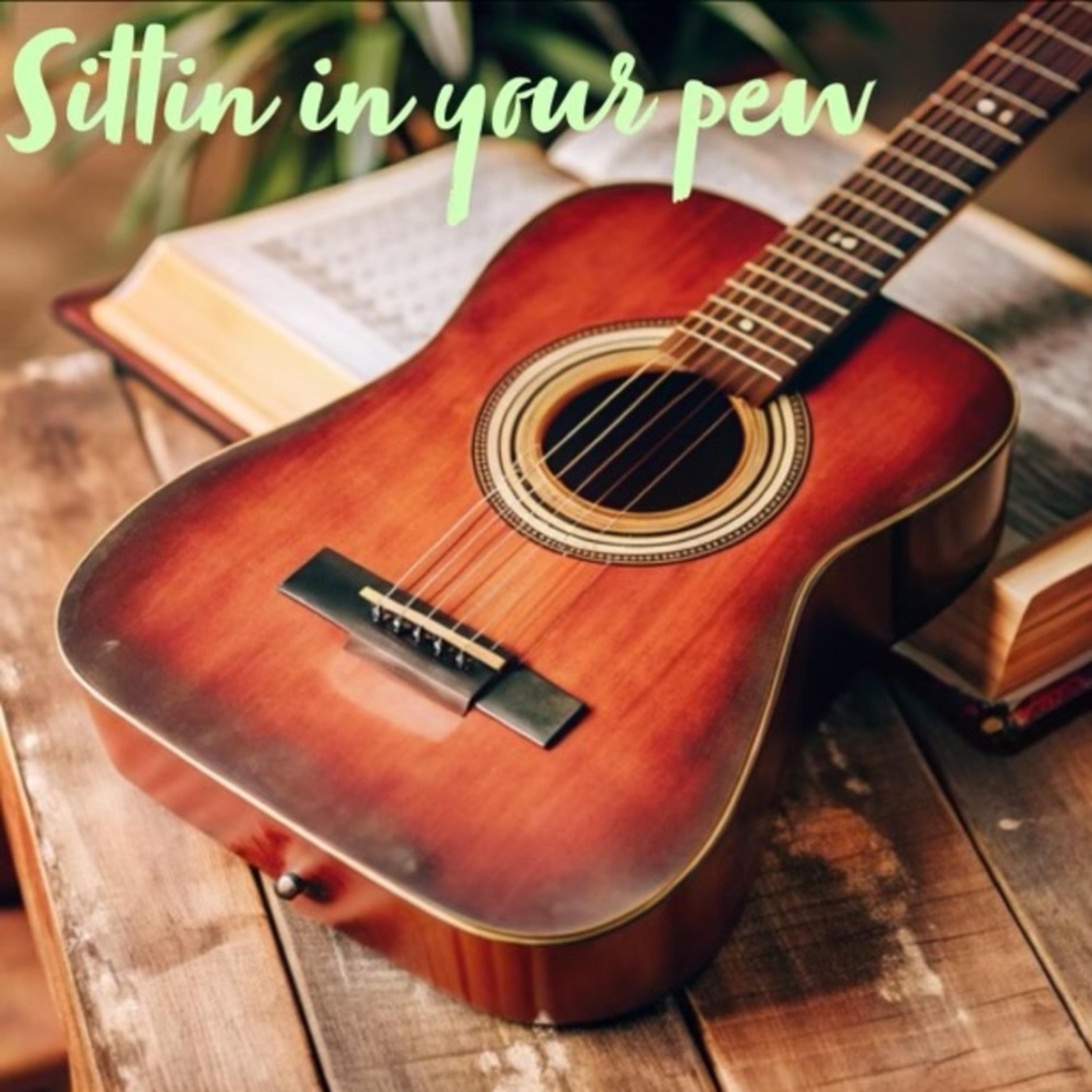 SITTIN IN YOUR PEW - Single