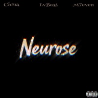 Neurose - Single - CHINA, M7EVEN & Lv Beat