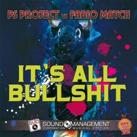 It's All B******t ( Hit Mania Estate 2020 ) - Single - PS Project & Fabio Match
