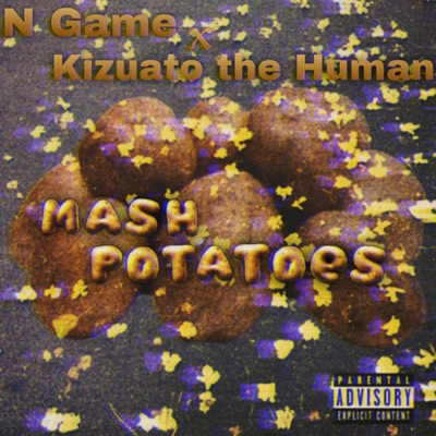 Mashed Potatoes (feat. Kizuato the Human) - Single