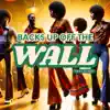 Backs up off the Wall